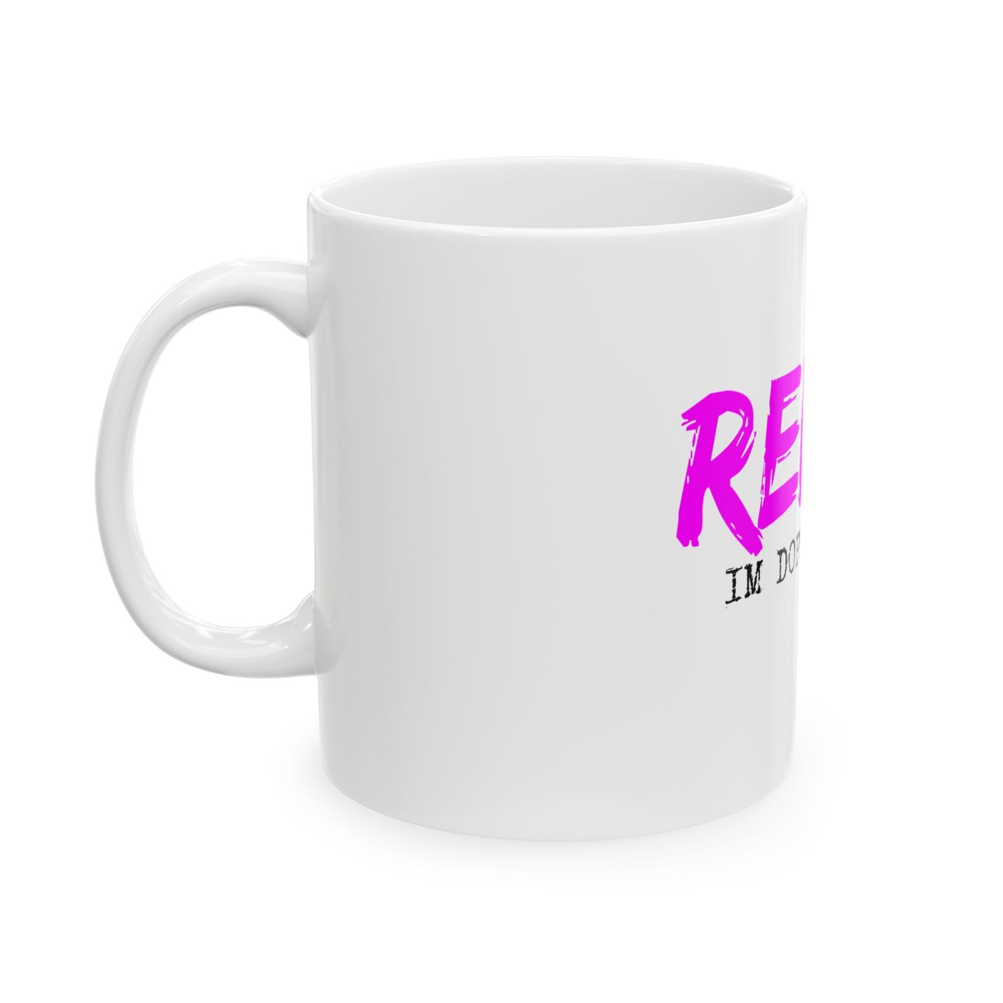 Relax Im Dope As Fack Funny Quote Ceramic Mug