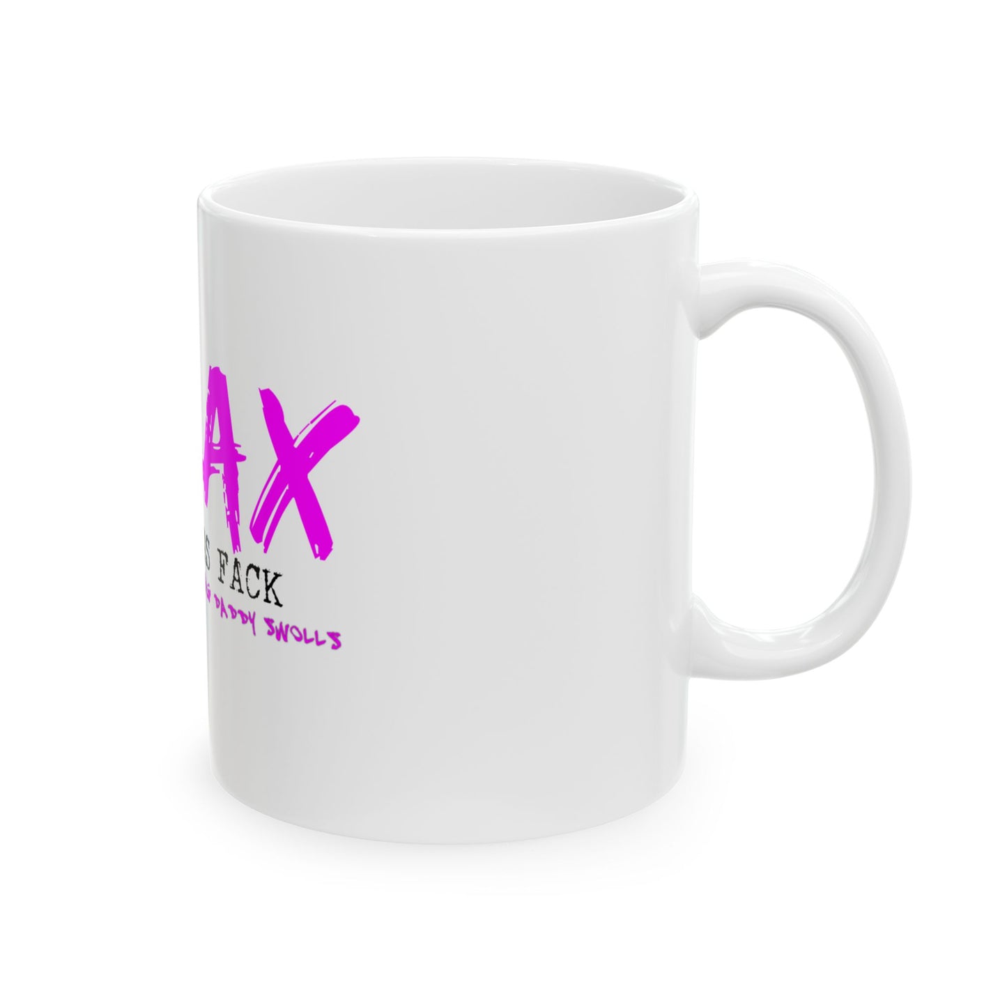 Relax Im Dope As Fack Funny Quote Ceramic Mug