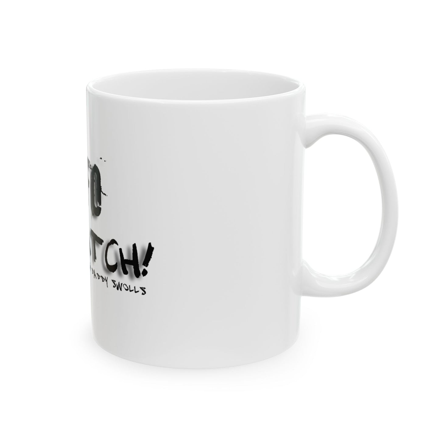 Ceramic Mug - FAFO BizNatch Design (11oz, 15oz) By Big Daddy Swolls